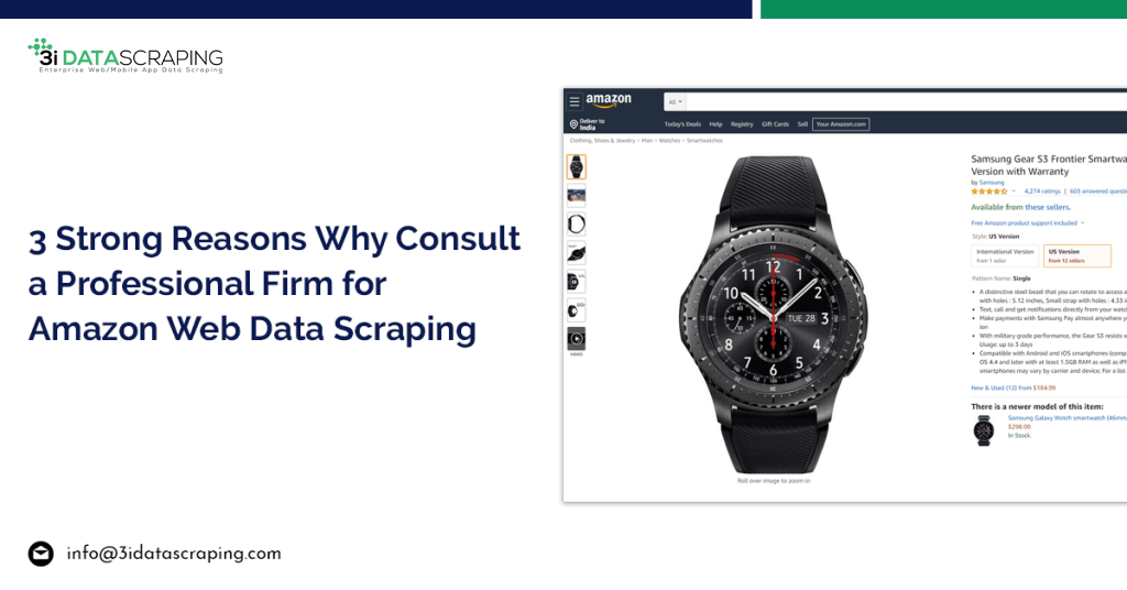 3 Strong Reasons Why Consult A Professional Firm For Amazon Web Data Scraping