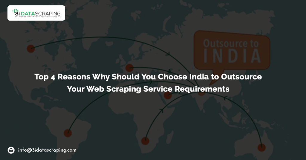 Top-4-Reasons-Why-Should-You-Choose-India-to-Outsource-Your-Web-Scraping-Service-Requirements