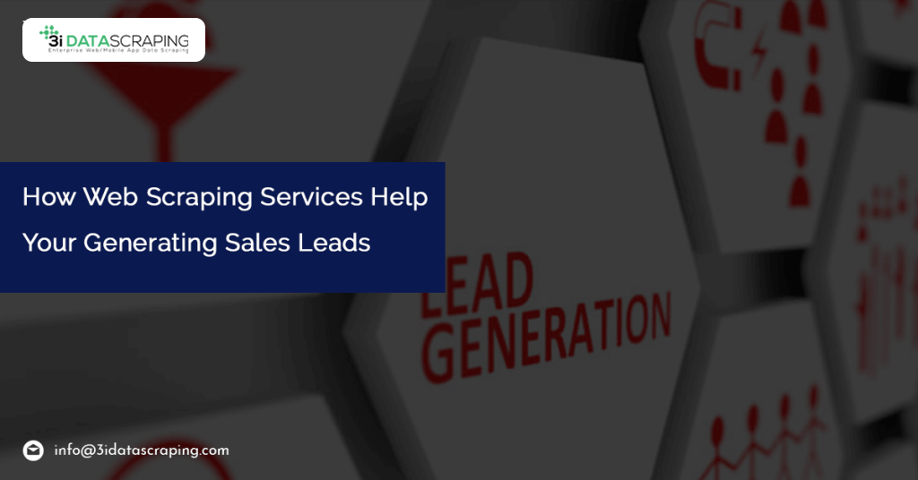 How Web Scraping Services Help Your Generating Sales Leads